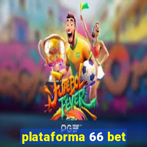 plataforma 66 bet